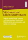 Selbstkonzept und Klassenlehrkraftverhalten : Befunde vergleichender Analysen zu Schulerinnen und Schulern mit Forderbedarf in der emotionalen und sozialen Entwicklung - Book