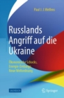Russlands Angriff auf die Ukraine : Okonomische Schocks, Energie-Embargo, Neue Weltordnung - Book