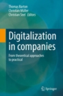 Digitalization in companies : From theoretical approaches to practical - Book