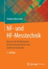 NF- und HF-Messtechnik : Messen mit Oszilloskopen, Netzwerkanalysatoren und Spektrumanalysator - Book