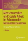 Menschenrechte und Soziale Arbeit im Schatten des Nationalsozialismus : Der lange Weg der Reformen - Book