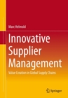 Innovative Supplier Management : Value Creation in Global Supply Chains - Book