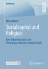 Sozialkapital und Religion : Eine Sekundaranalyse des Freiwilligen-Monitors Schweiz 2020 - Book