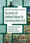 Accents of added value in construction 4.0 : Ethical observations in dealing with digitization and AI - Book