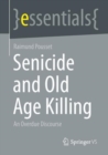 Senicide and Old Age Killing : An Overdue Discourse - Book