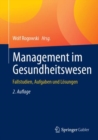 Management im Gesundheitswesen : Fallstudien, Aufgaben und Losungen - Book