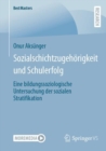 Sozialschichtzugehorigkeit und Schulerfolg : Eine bildungssoziologische Untersuchung der sozialen Stratifikation - Book