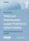 Trends und Determinanten sozialer Probleme in reichen Landern : Eine Zeitreihenanalyse uber drei Dekaden - Book