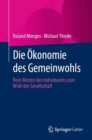 Die Okonomie des Gemeinwohls : Vom Nutzen des Individuums zum Wohl der Gesellschaft - Book