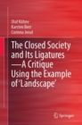 The Closed Society and Its Ligatures—A Critique Using the Example of 'Landscape' - Book