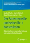 Der Patientenwille und seine (Re-)Konstruktion : Historische Genese, normative Relevanz und medizinethische Aktualitat - Book
