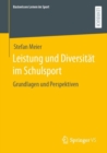 Leistung und Diversitat im Schulsport : Grundlagen und Perspektiven - Book