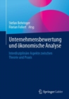 Unternehmensbewertung und okonomische Analyse : Interdisziplinare Aspekte zwischen Theorie und Praxis - Book