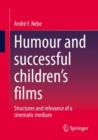 Humour and successful children's films : Structures and relevance of a cinematic medium - eBook
