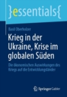 Krieg in der Ukraine, Krise im globalen Suden : Die okonomischen Auswirkungen des Kriegs auf die Entwicklungslander - Book