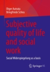 Subjective quality of life and social work : Social Widerspiegelung as a basis - Book