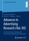 Advances in Advertising Research (Vol. XII) : Communicating, Designing and Consuming Authenticity and Narrative - Book