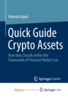 Quick Guide Crypto Assets : How they Classify within the Framework of Financial Market Law - Book