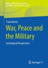 War, Peace and the Military : Sociological Perspectives - Book