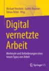 Digital vernetzte Arbeit : Merkmale und Anforderungen eines neuen Typus von Arbeit - Book