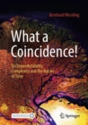 What a Coincidence! : On Unpredictability, Complexity and the Nature of Time - Book
