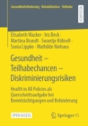 Gesundheit – Teilhabechancen – Diskriminierungsrisiken : Health in All Policies als Querschnittsaufgabe bei Beeintrachtigungen und Behinderung - Book