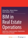 BIM in Real Estate Operations : Application, Implementation, Digitalization Trends and Case Studies - Book