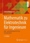 Mathematik zu Elektrotechnik fur Ingenieure : Lehr- und Arbeitsbuch fur das Grundstudium - Book