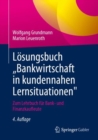 Losungsbuch „Bankwirtschaft in kundennahen Lernsituationen" : Zum Lehrbuch fur Bank- und Finanzkaufleute - Book
