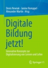 Digitale Bildung jetzt! : Innovative Konzepte zur Digitalisierung von Lernen und Lehre - Book