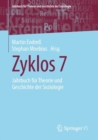 Zyklos 7 : Jahrbuch fur Theorie und Geschichte der Soziologie - Book