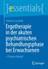 Ergotherapie in der akuten psychiatrischen Behandlungsphase bei Erwachsenen : 3-Phasen-Modell - Book