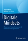 Digitale Mindsets : Chancen und Herausforderungen fur Individuum und Organisation - Book