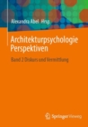 Architekturpsychologie Perspektiven : Band 2 Diskurs und Vermittlung - Book
