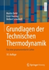 Grundlagen der Technischen Thermodynamik : Fur eine praxisorientierte Lehre - Book