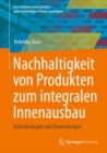 Nachhaltigkeit von Produkten zum integralen Innenausbau : Anforderungen und Anwendungen - Book