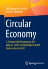 Circular Economy : 7. Industrielle Revolution: Der Weg zu mehr Nachhaltigkeit durch Kreislaufwirtschaft - Book