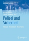 Polizei und Sicherheit : Akteure - Heuristiken - Repertoires - Book
