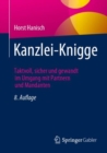 Kanzlei-Knigge : Taktvoll, sicher und gewandt im Umgang mit Partnern und Mandanten - Book