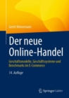 Der neue Online-Handel : Geschaftsmodelle, Geschaftssysteme und Benchmarks im E-Commerce - Book