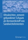 Ultraleichter, zementgebundener Schaum als Kernwerkstoff von Sandwichelementen - Book