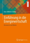 Einfuhrung in die Energiewirtschaft : Ressourcen und Markte - Book