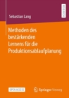 Methoden des bestarkenden Lernens fur die Produktionsablaufplanung - Book