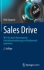 Sales Drive : Wie Sie durch konsequente Vertriebsorientierung im Wettbewerb gewinnen - Book