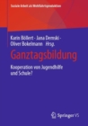 Ganztagsbildung : Kooperation von Jugendhilfe und Schule? - Book
