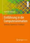 Einfuhrung in die Computeranimation : Methoden, Algorithmen, Grundlagen - Book
