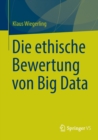 Die ethische Bewertung von Big Data - Book