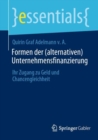 Formen der (alternativen) Unternehmensfinanzierung : Ihr Zugang zu Geld und Chancengleichheit - Book