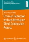 Emission Reduction with an Alternative Diesel Combustion Process - eBook