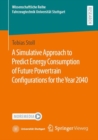 A Simulative Approach to Predict Energy Consumption of Future Powertrain Configurations for the Year 2040 - eBook